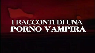 I racconti di una szex vampira - Olasz szinkronos teljes erotikus film